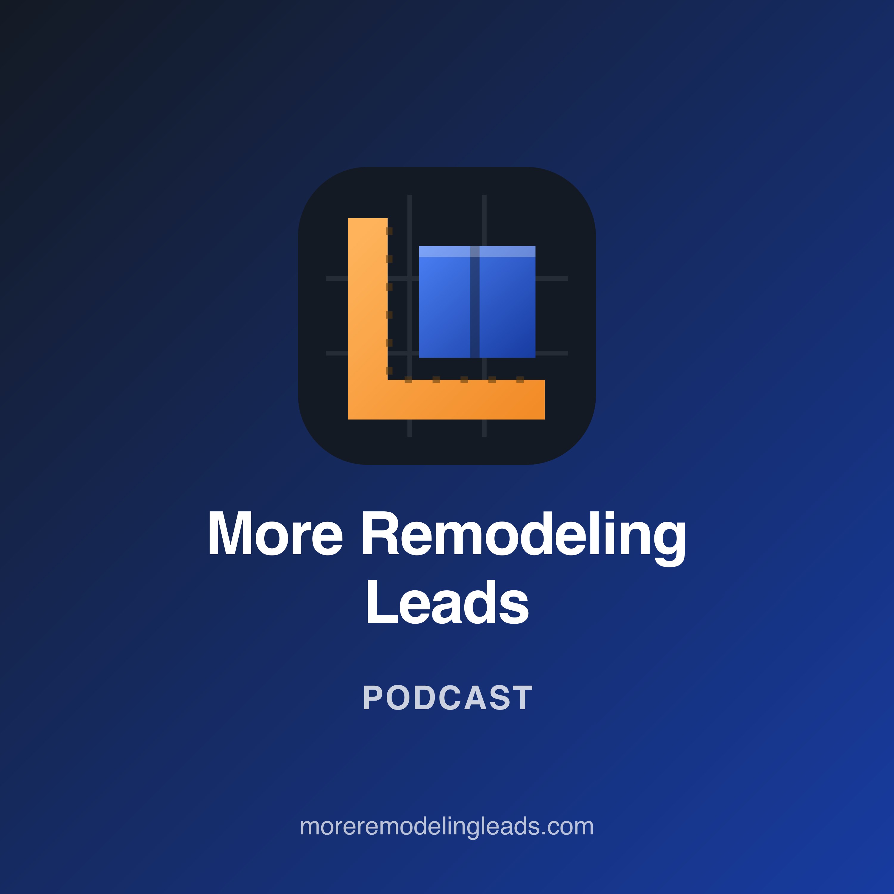 More Remodeling Leads podcast cover